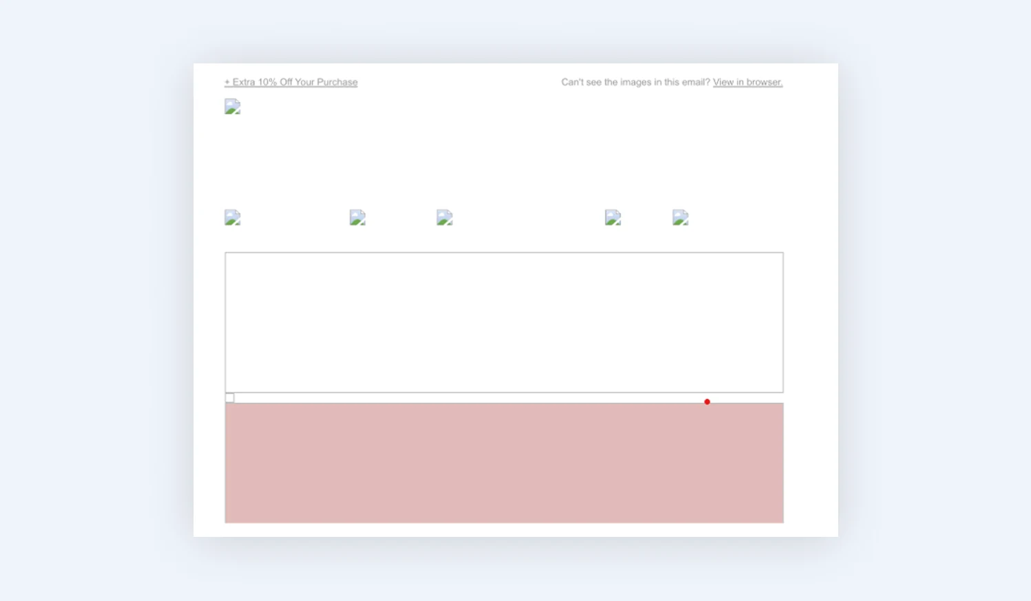 Promotional email with image loading turned off, showing broken image placeholders and empty white space instead of the offer